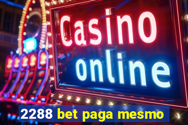 2288 bet paga mesmo